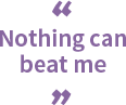 Nothing can beat me